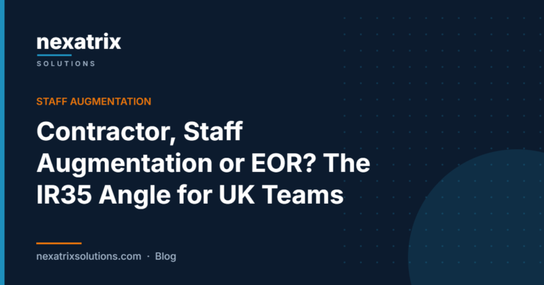 Contractor, Staff Augmentation or EOR? The IR35 Angle for UK Teams