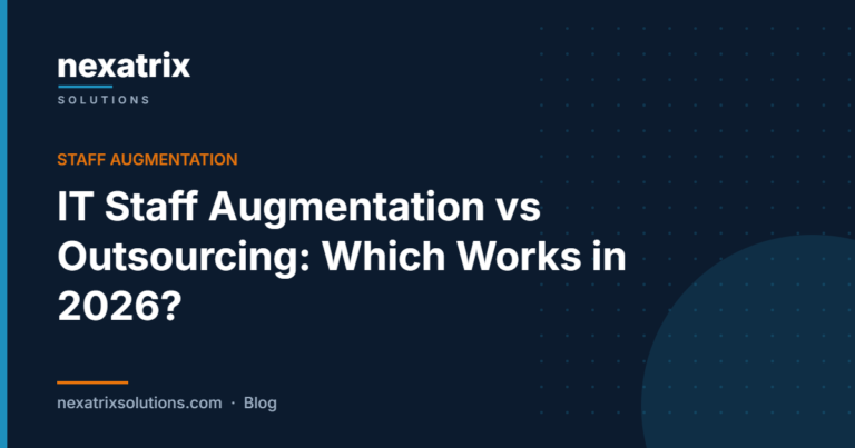 IT Staff Augmentation vs Outsourcing: Which Works in 2026?
